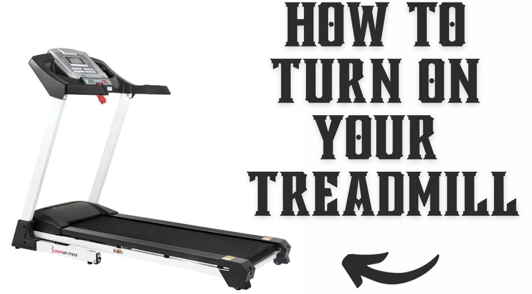 How To Turn On Treadmill