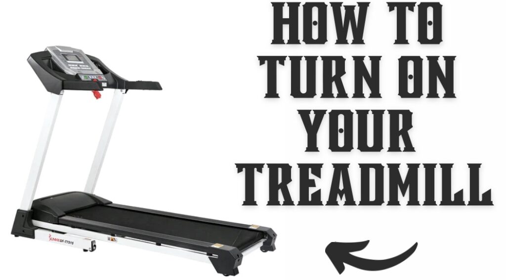 How To Turn On A Treadmill